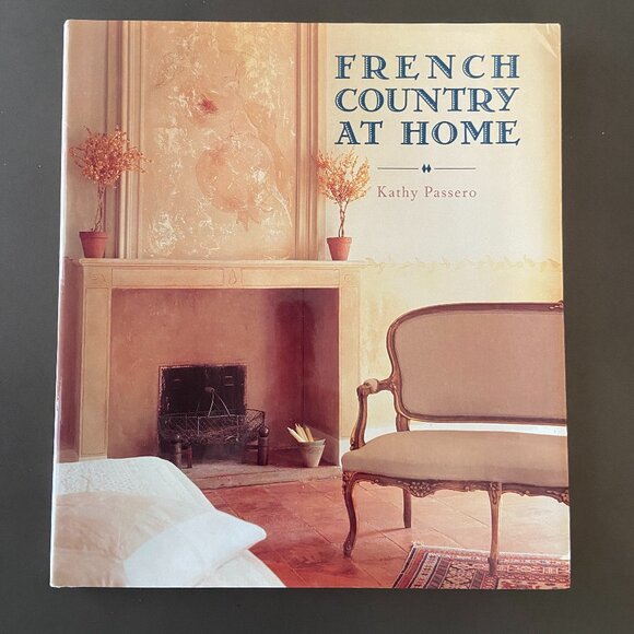 Interior Design Book, Interior Decorating Book, Kathy Passero, French Design - Picture 1 of 13